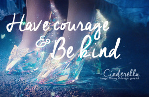 Have courage & be kind - Cinderella move / genpink