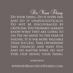 do your thing do it every day and do it unapologetically do not be ...