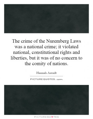 Laws was a national crime; it violated national, constitutional rights ...