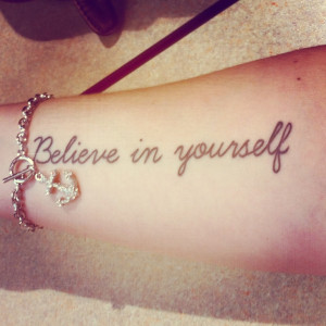 believe in yourself quotes tattoos