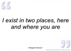 exist in two places margaret atwood