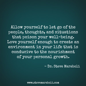 ... your life that is conducive to the nourishment of your personal growth
