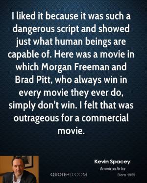 kevin-spacey-kevin-spacey-i-liked-it-because-it-was-such-a-dangerous ...
