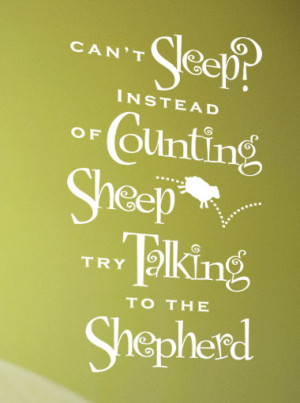 Can't sleep? ... try talking to the shepherd.