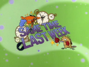 Same Time Last Week - The Angry Beavers Wiki - Your source for ...