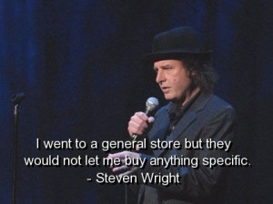 Steven wright, quotes, sayings, store, humour, funny quote