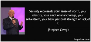 Security represents your sense of worth, your identity, your emotional ...