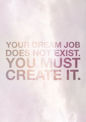 Dream Job Quote Art Print by C Designz