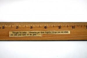 This was my Mom's ruler. She put these little sayings all over the ...