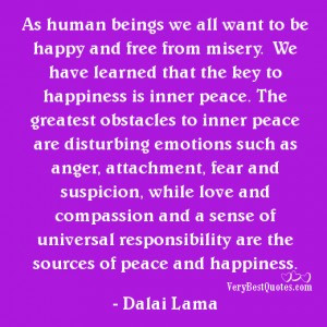 As human beings we all want to be happy Dalai Lama Quotes