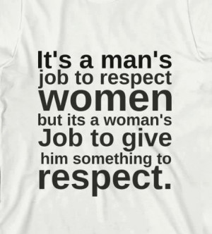 Its A Mans Jobs To Respect Women