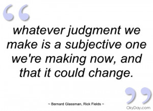 Quotes http://www.motivationalquotesabout.com/quotes/whatever-judgment ...