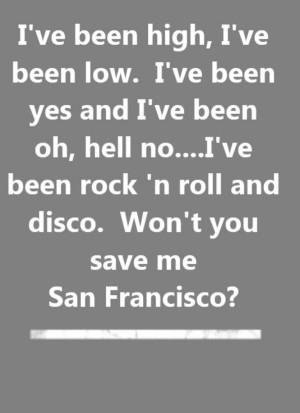 Quotes Poems, Songs Lyrics, Music Lyrics, San Francisco Quotes ...