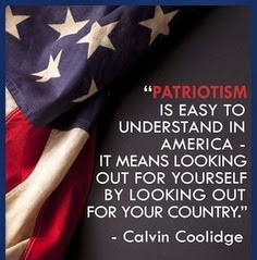 Patriotism is easy to understand in america, it means looking out ...