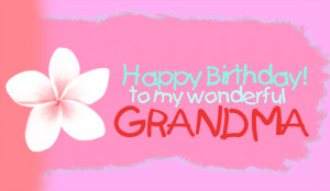 birthday grandma happy birthday grandma picture of happy birthday ...
