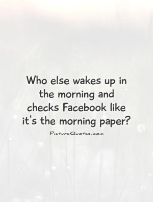 Morning Quotes Facebook Quotes Newspapers Quotes