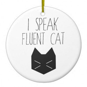 Speak Fluent Cat - Funny Quote Double-Sided Ceramic Round Christmas ...