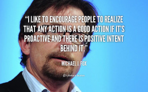 quote-Michael-J.-Fox-i-like-to-encourage-people-to-realize-129032.png