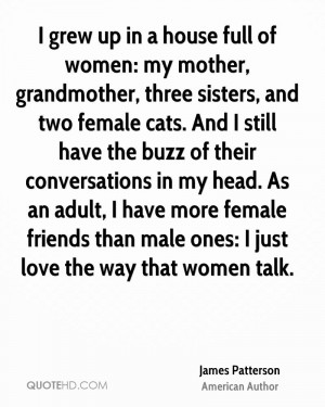... female friends than male ones: I just love the way that women talk