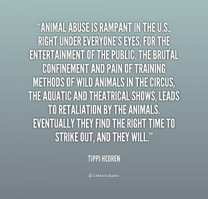 File Name : quote-Tippi-Hedren-animal-abuse-is-rampant-in-the-us ...