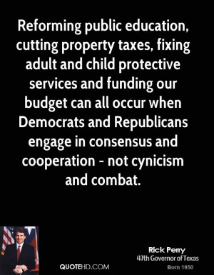 Reforming public education, cutting property taxes, fixing adult and ...