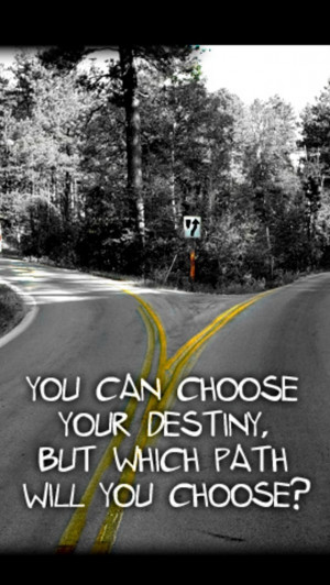 Choose your destiny