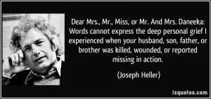 ... was killed, wounded, or reported missing in action. - Joseph Heller