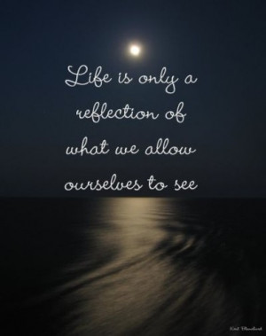 ... , life, nature, ourselves, photography, quote, quotes, reflection