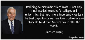 Declining overseas admissions costs us not only much needed revenues ...