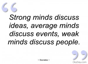 strong minds discuss ideas socrates