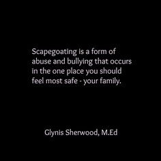 Scapegoating is a form of abuse and bullying that occurs in the one ...