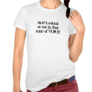 Funny Quote T-Shirt-Stop Looking At Me