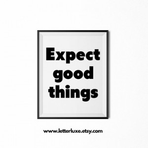Expect Good Things Motivational Poster, Office Decor, Nursery Art ...