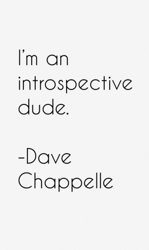 Dave Chappelle Quotes & Sayings