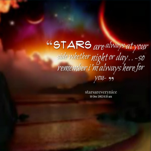 Quotes Picture: stars are always at your side whether night or day so ...