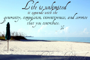 Life Is Unlimited It Expands With The Generosity