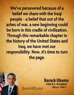 We've persevered because of a belief we share with the Iraqi people ...