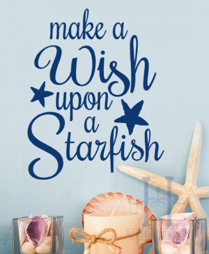 ... wish Upon a Starfish vinyl Lettering home decor, little mermaid quotes