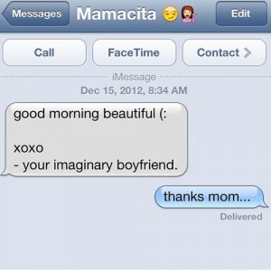 Imaginary Boyfriend Text Message does this sound like me or what ...