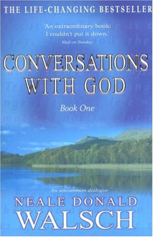 Conversations with God: Book one, an uncommon dialogue’