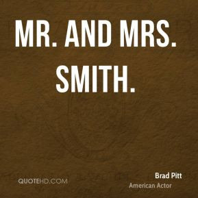 Brad Pitt - Mr. and Mrs. Smith.