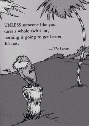 Great quote from the Lorax