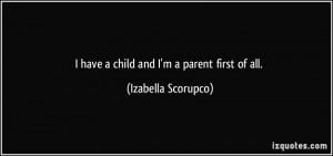 quote i have a child and i m a parent first of all izabella scorupco