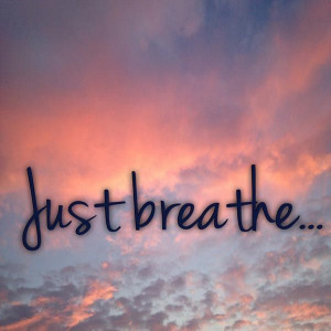 just breathe life quotes quotes quote sunset clouds life quote: Just ...