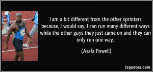 quote-i-am-a-bit-different-from-the-other-sprinters-because-i-would ...