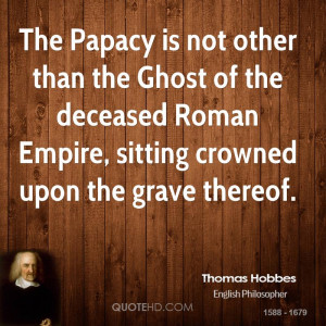 ... of the deceased Roman Empire, sitting crowned upon the grave thereof