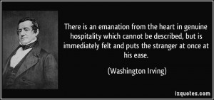 There is an emanation from the heart in genuine hospitality which ...