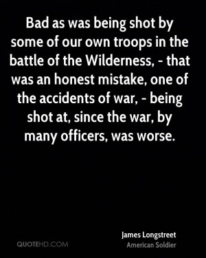 Bad as was being shot by some of our own troops in the battle of the ...