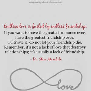 ... relationships; it’s usually a lack of friendship.