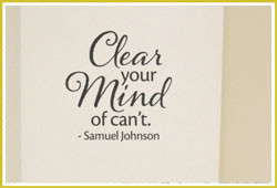 Clear Your Mind of Can't wall quote